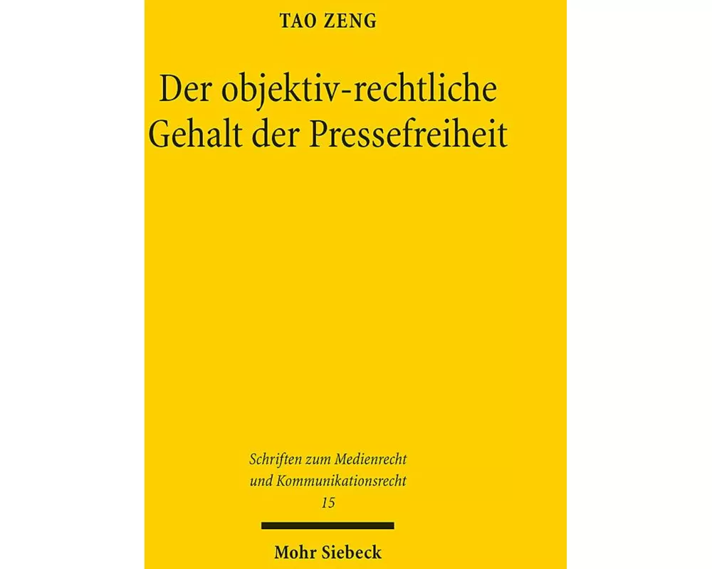 Der objektiv-rechtliche Gehalt der Pressefreiheit