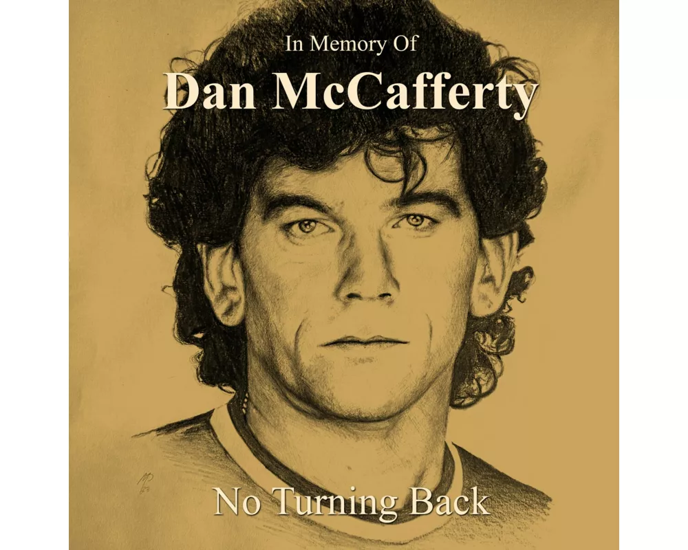 In Memory of Dan McCafferty - No Turning Back