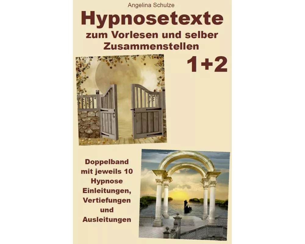 Hypnosetexte zum Vorlesen und selber Zusammenstellen 1+2