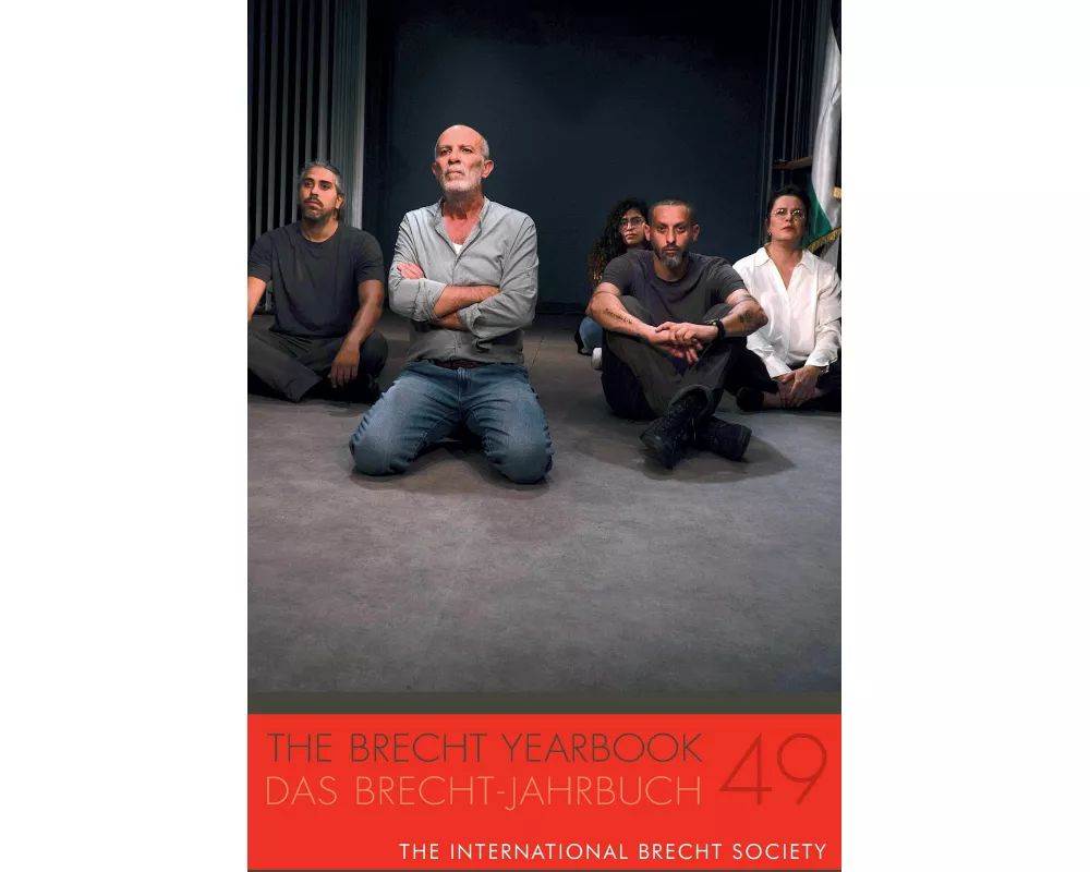 The Brecht Yearbook / Das Brecht-Jahrbuch 49