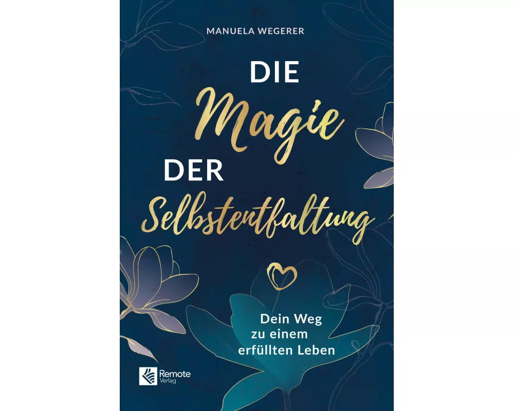 Die Magie der Selbstentfaltung