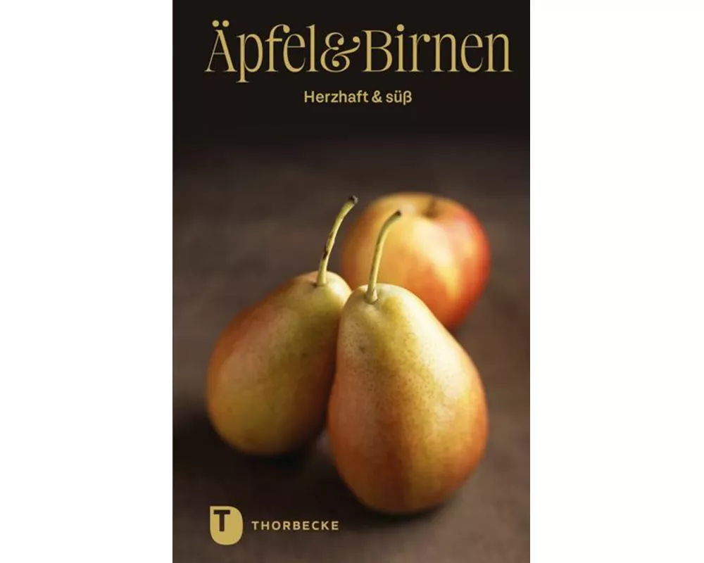 Äpfel & Birnen – herzhaft & süß
