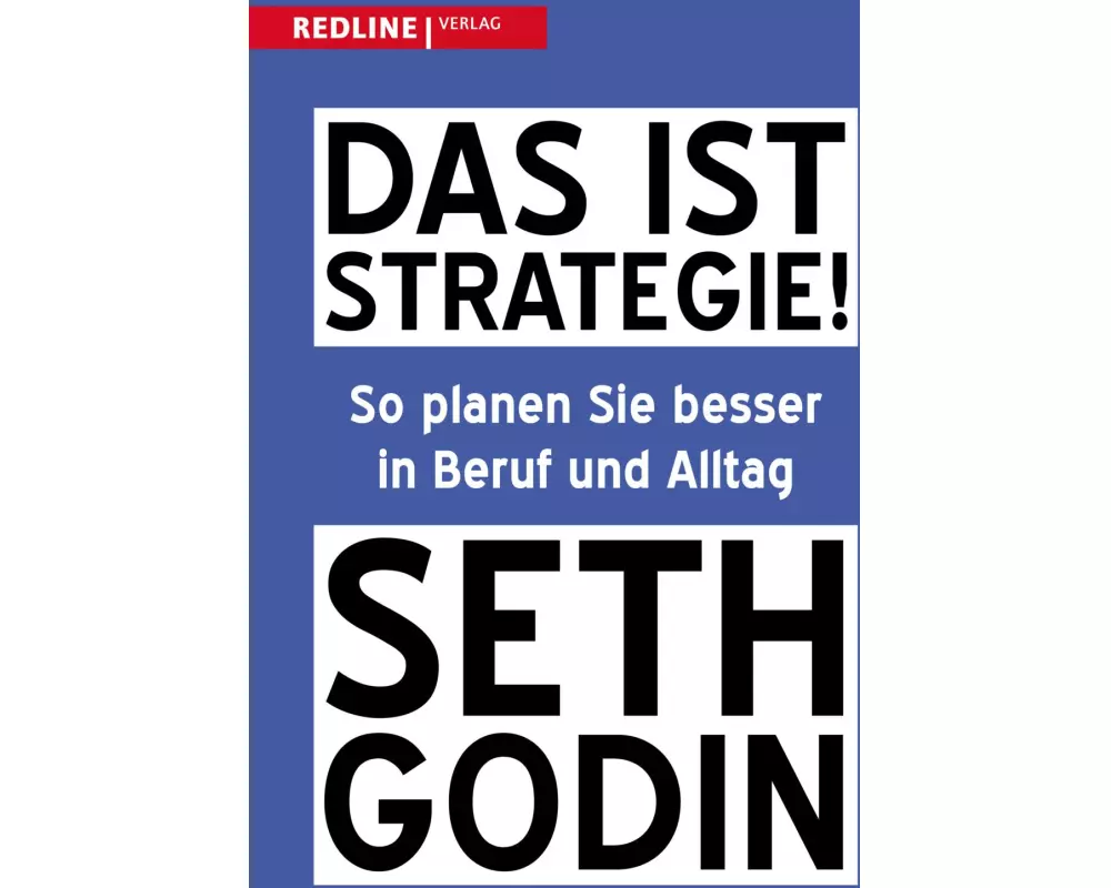Das ist Strategie!