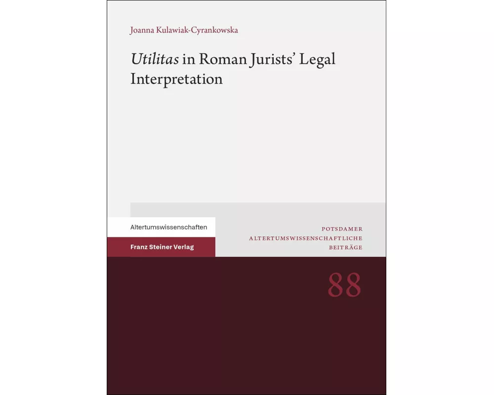 "Utilitas" in Roman Jurists' Legal Interpretation