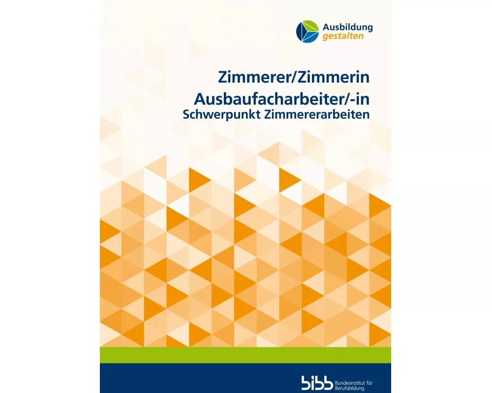 Zimmerer/Zimmerin Ausbaufacharbeiter/Ausbaufacharbeiterin