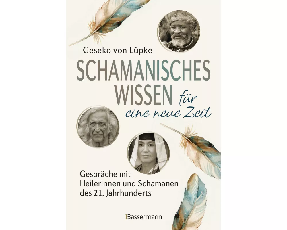 Schamanisches Wissen für eine neue Zeit