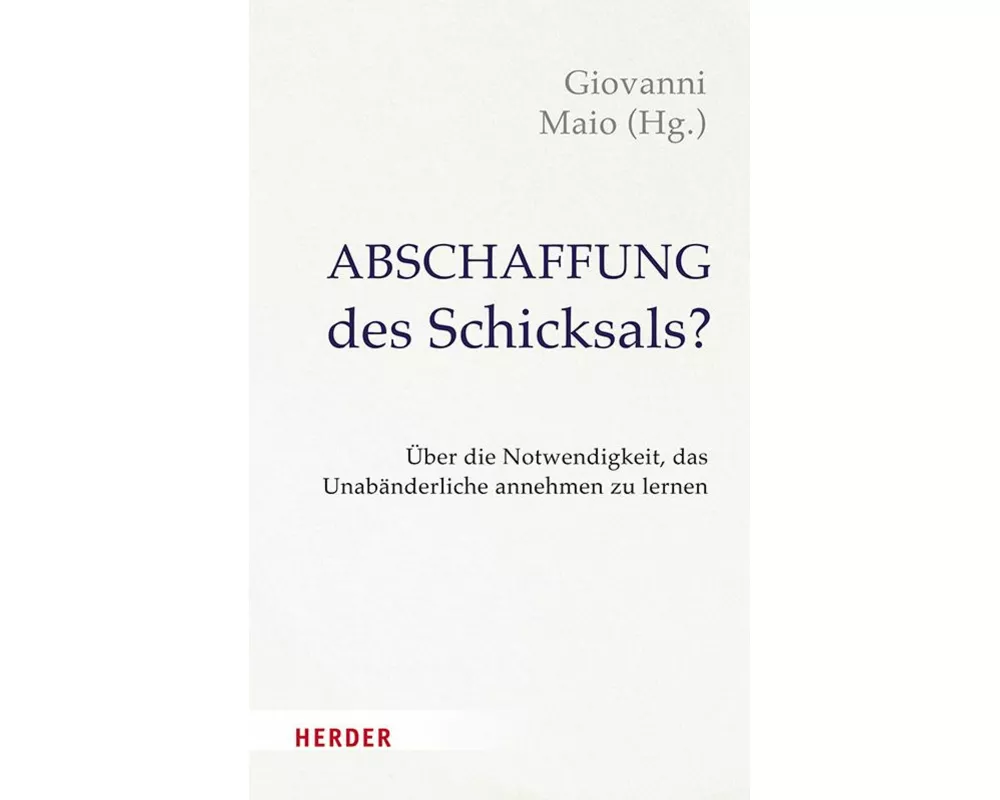 Abschaffung des Schicksals?