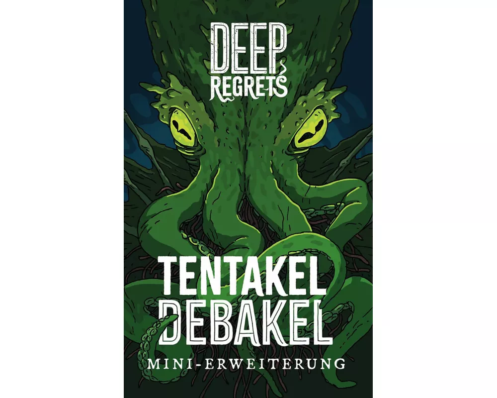 Deep Regrets: Tentakel Debakel (d)
