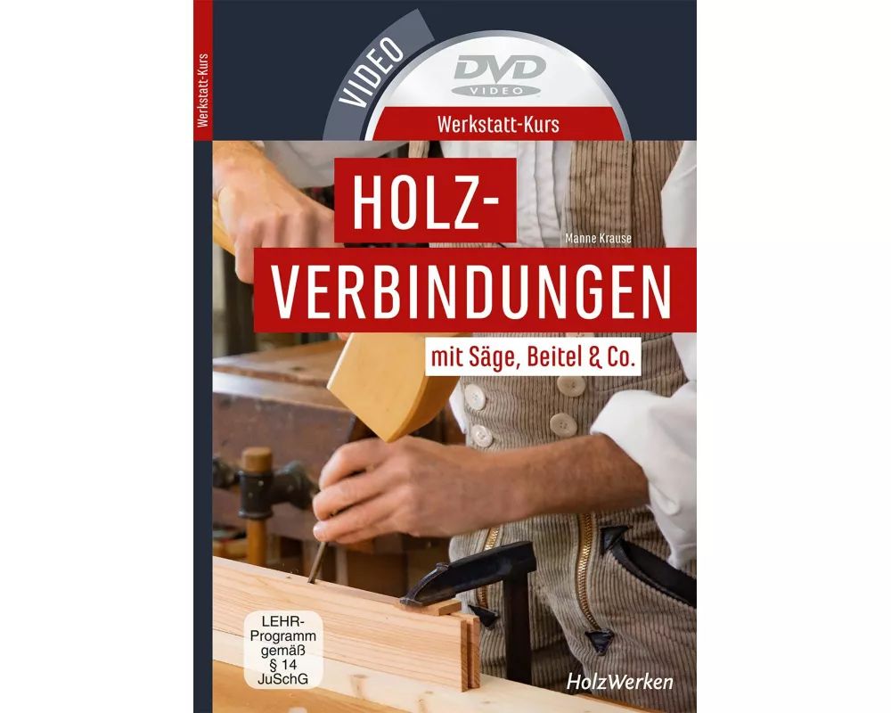 Werkstatt-Kurs Holzverbindungen