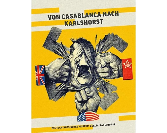 Von Casablanca nach Karlshorst