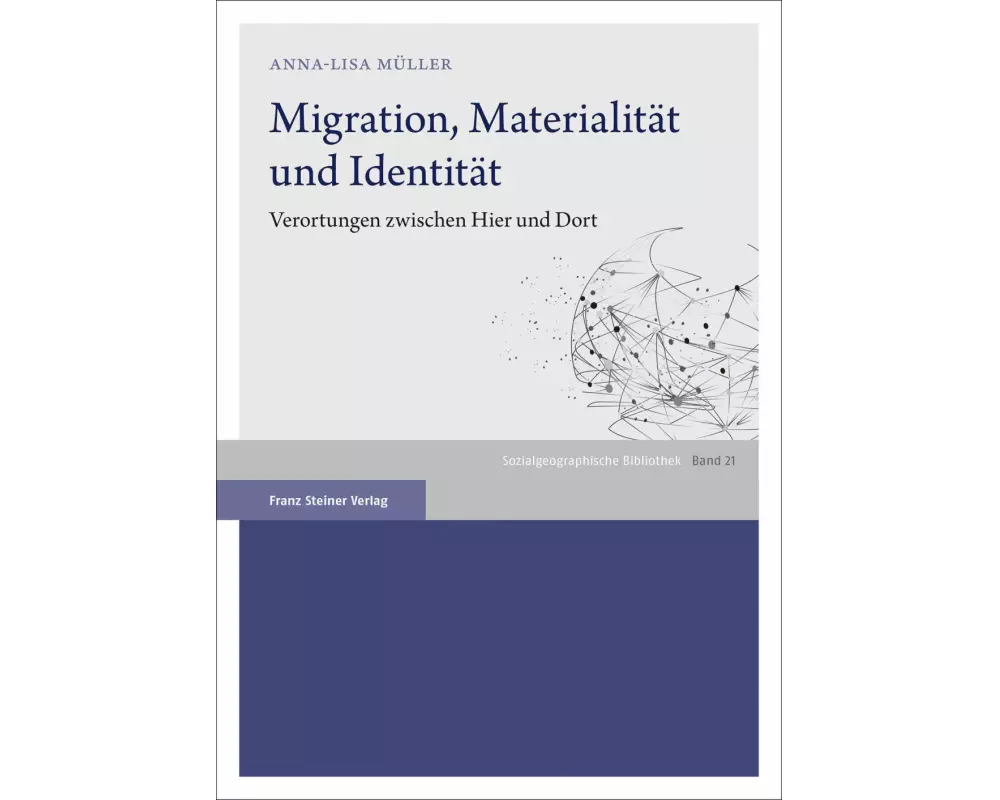 Migration, Materialität und Identität