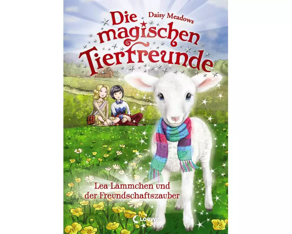 Die magischen Tierfreunde (Band 13) - Lea Lämmchen und der Freundschaftszauber