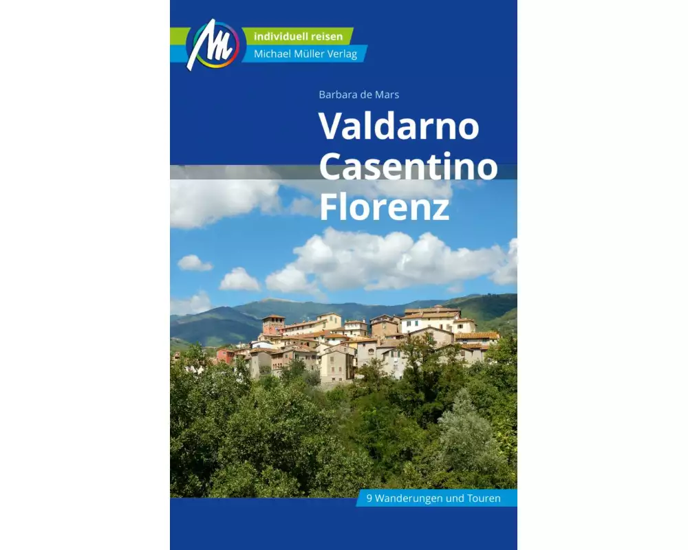 Valdarno, Casentino, Florenz Reiseführer Michael Müller Verlag