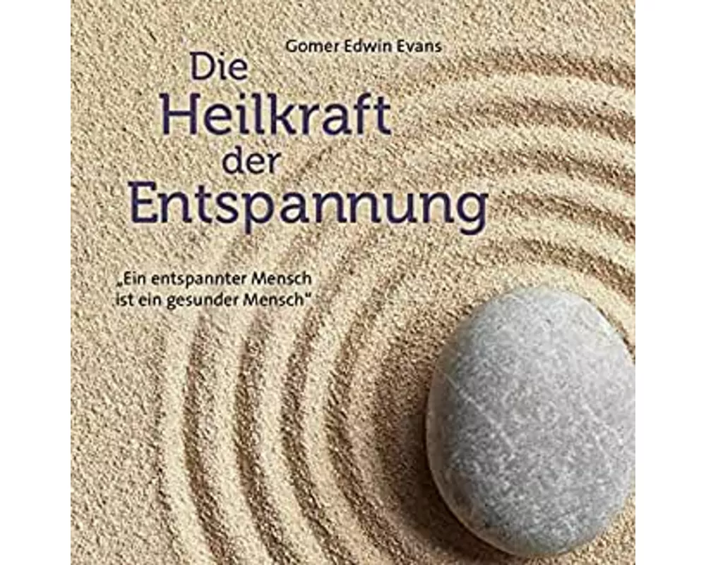 Die Heilkraft der Entspannung