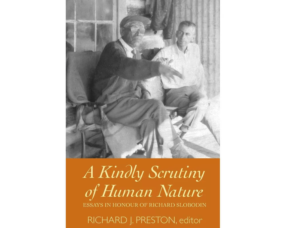 A Kindly Scrutiny of Human Nature