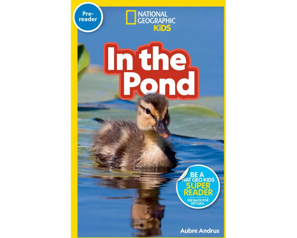 In the Pond (National Geographic Kids Readers, Pre-Reader)