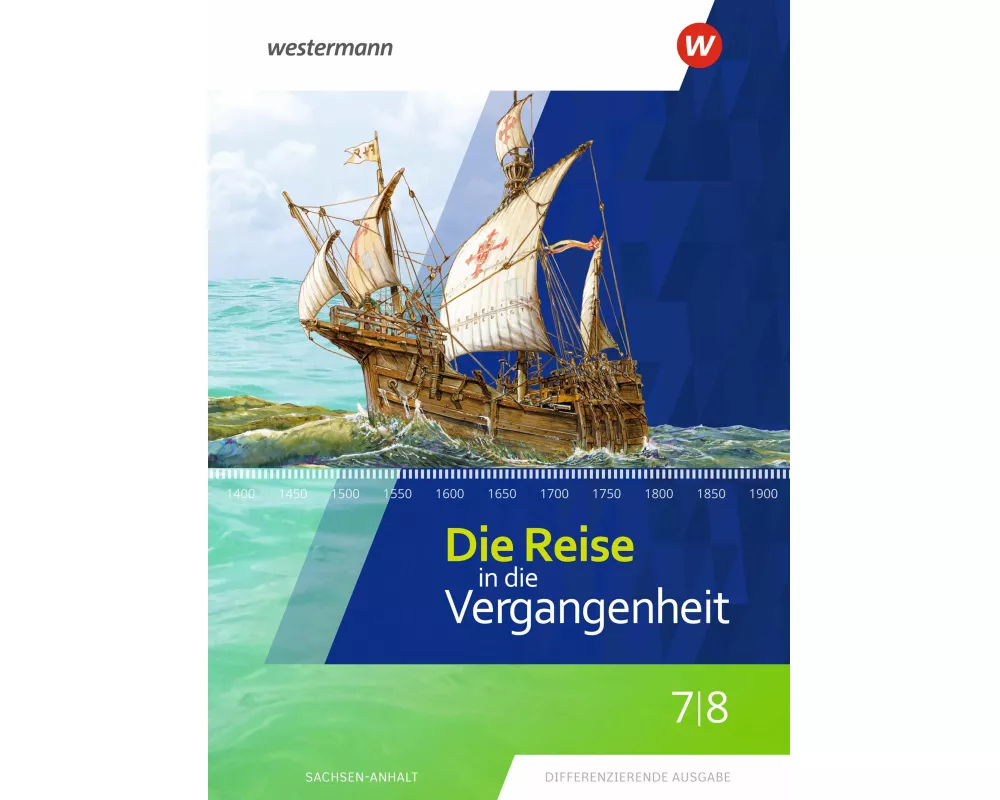 Die Reise in die Vergangenheit - Ausgabe 2020 für Sachsen-Anhalt