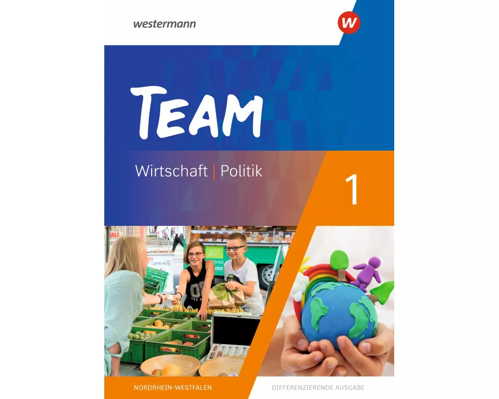 TEAM - Arbeitsbücher für Politik und Wirtschaft - Differenzierende Ausgabe Nordrhein-Westfalen – Ausgabe 2020