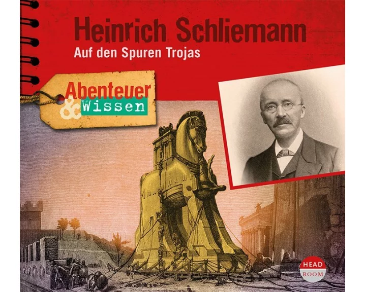 Abenteuer & Wissen: Heinrich Schliemann