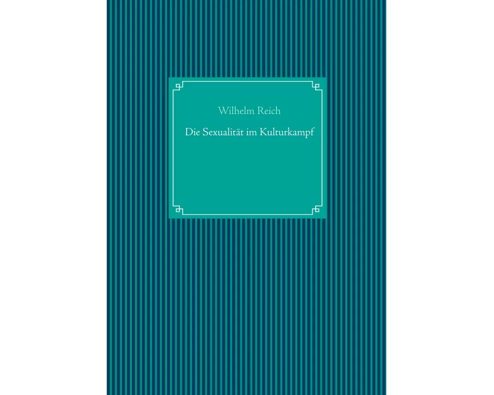 Die Sexualität im Kulturkampf