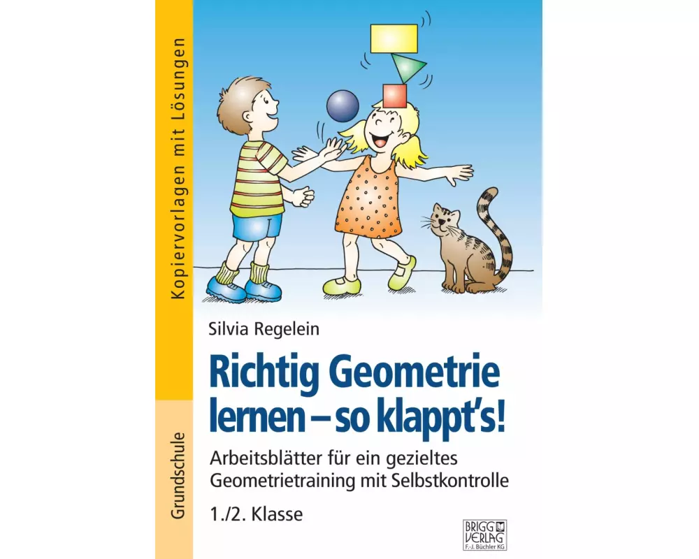 Richtig Geometrie lernen - so klappt´s! 1./2. Klasse