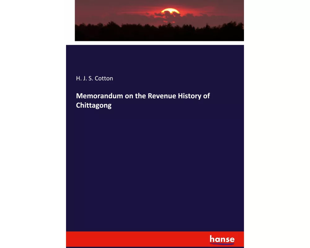 Memorandum on the Revenue History of Chittagong