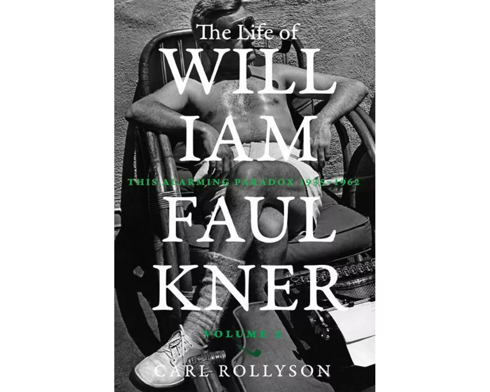 The Life of William Faulkner