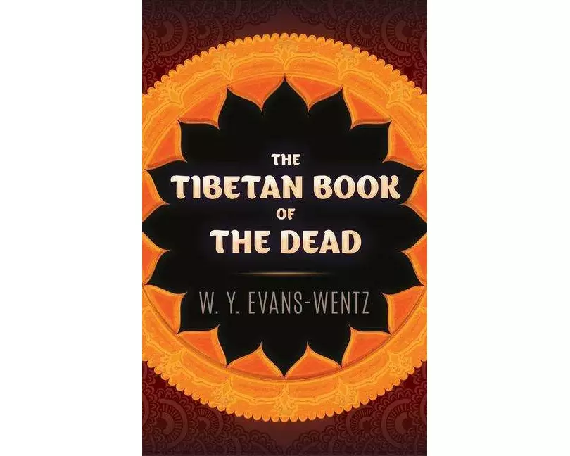 The Tibetan Book of the Dead