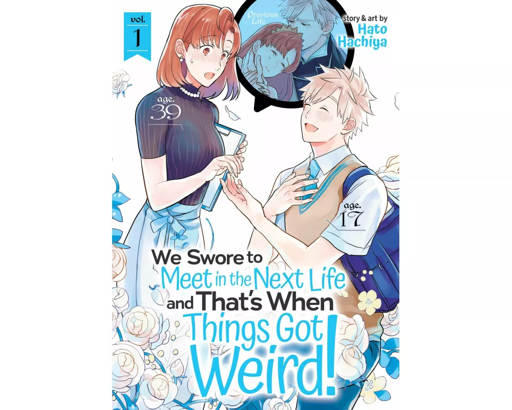 We Swore to Meet in the Next Life and That's When Things Got Weird! Vol. 1