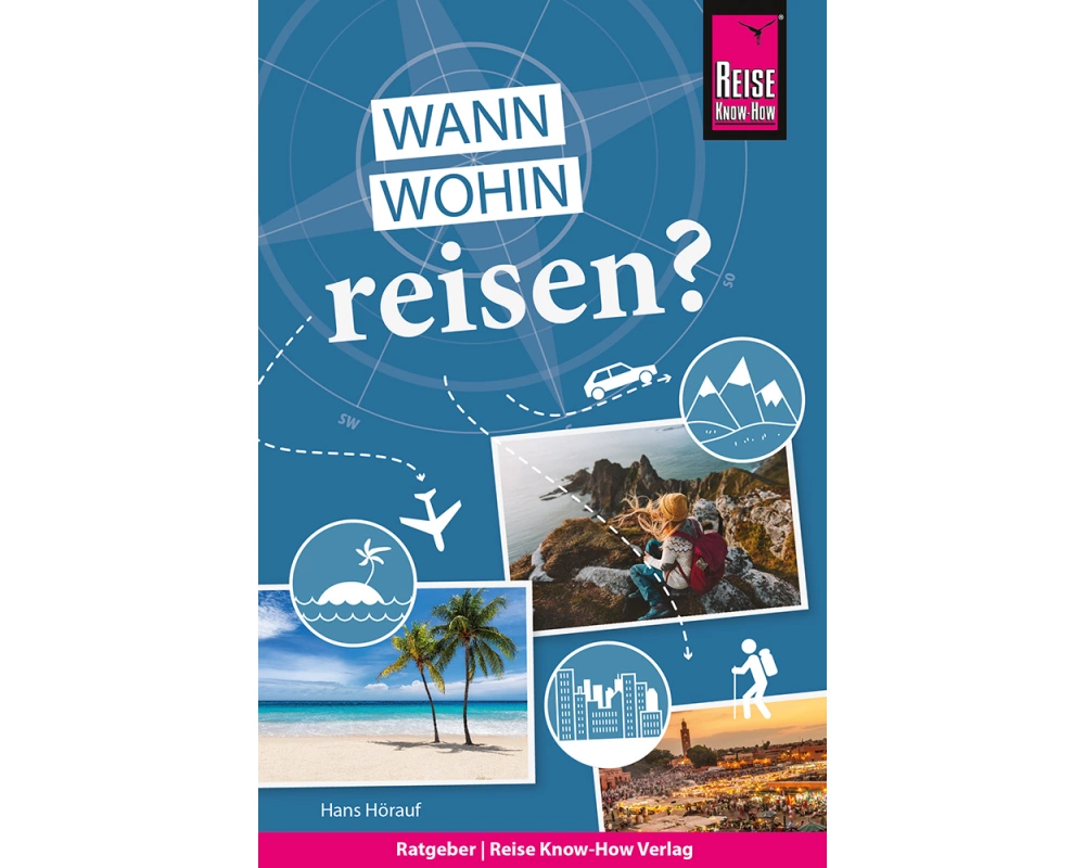 Reise Know-How Wann wohin reisen?