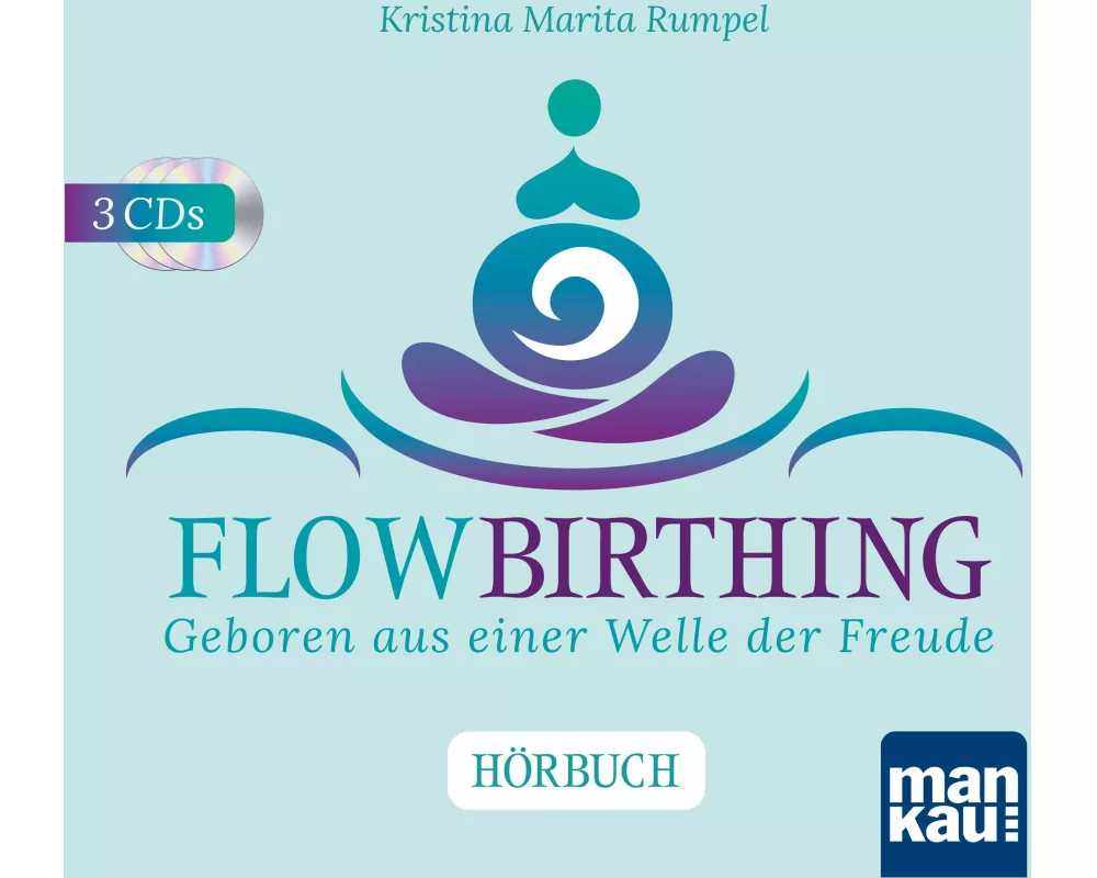 FlowBirthing. Das Hörbuch