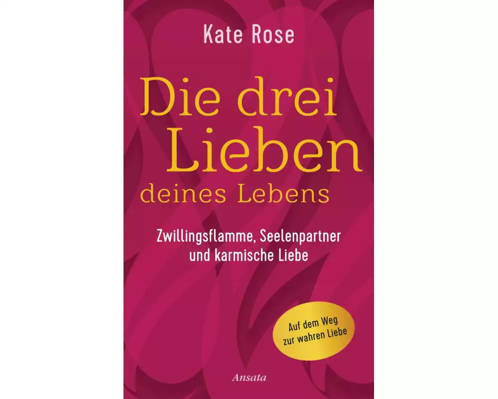 Die drei Lieben deines Lebens