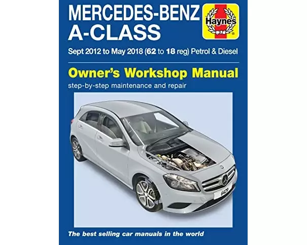 Mercedes-Benz A-Class Sept 12 - May 18 (62 to 18 reg) Petrol & Diesel Haynes Repair Manual