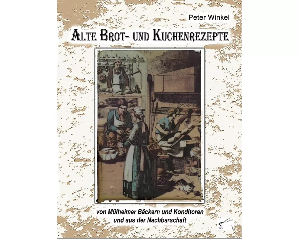 Alte Brot- und Kuchenrezepte