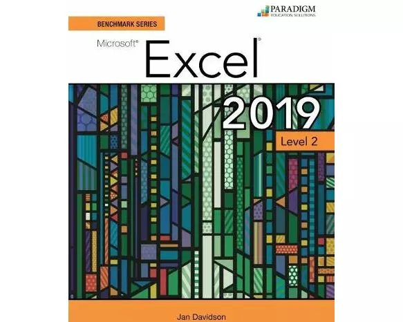 Benchmark Series: Microsoft Excel 2019 Level 2