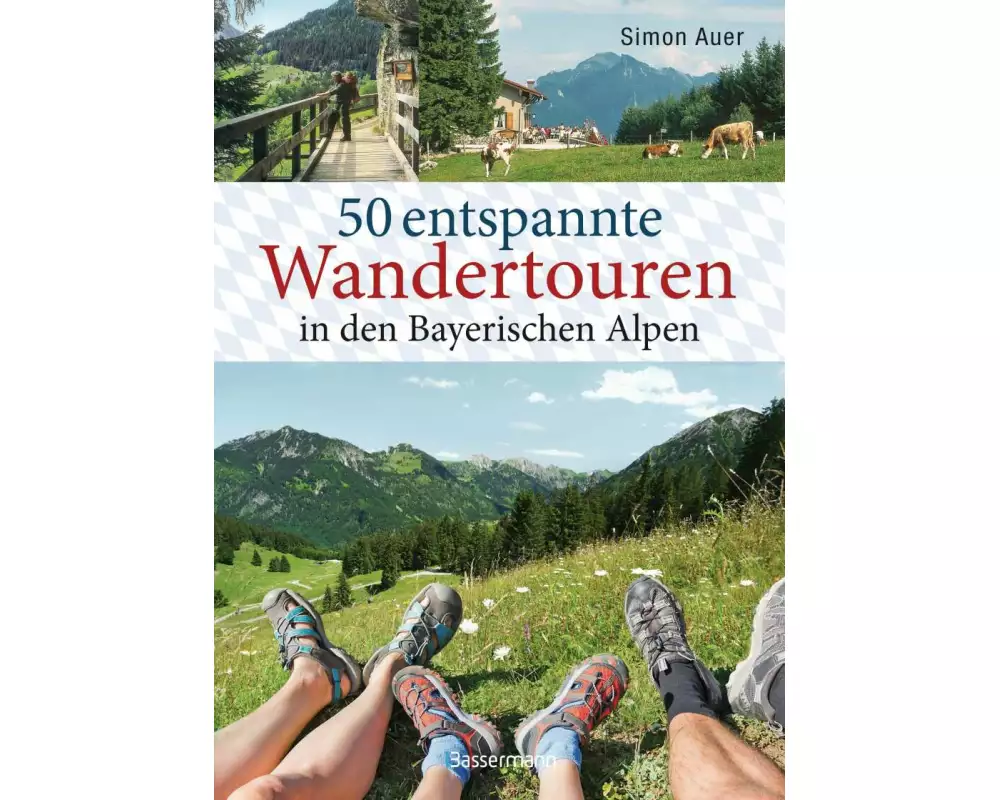 50 entspannte Wandertouren in den Bayerischen Alpen