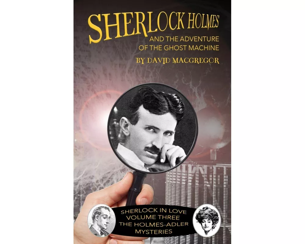 Sherlock Holmes and The Adventure of the Ghost Machine