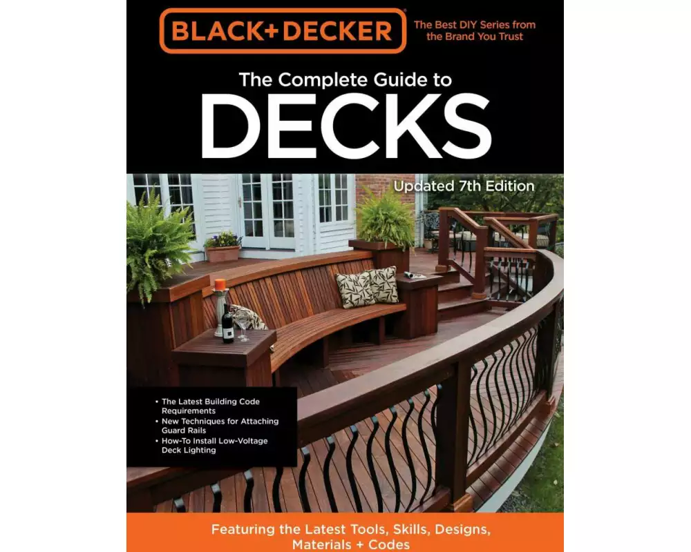 Black & Decker The Complete Guide to Decks 7th Edition