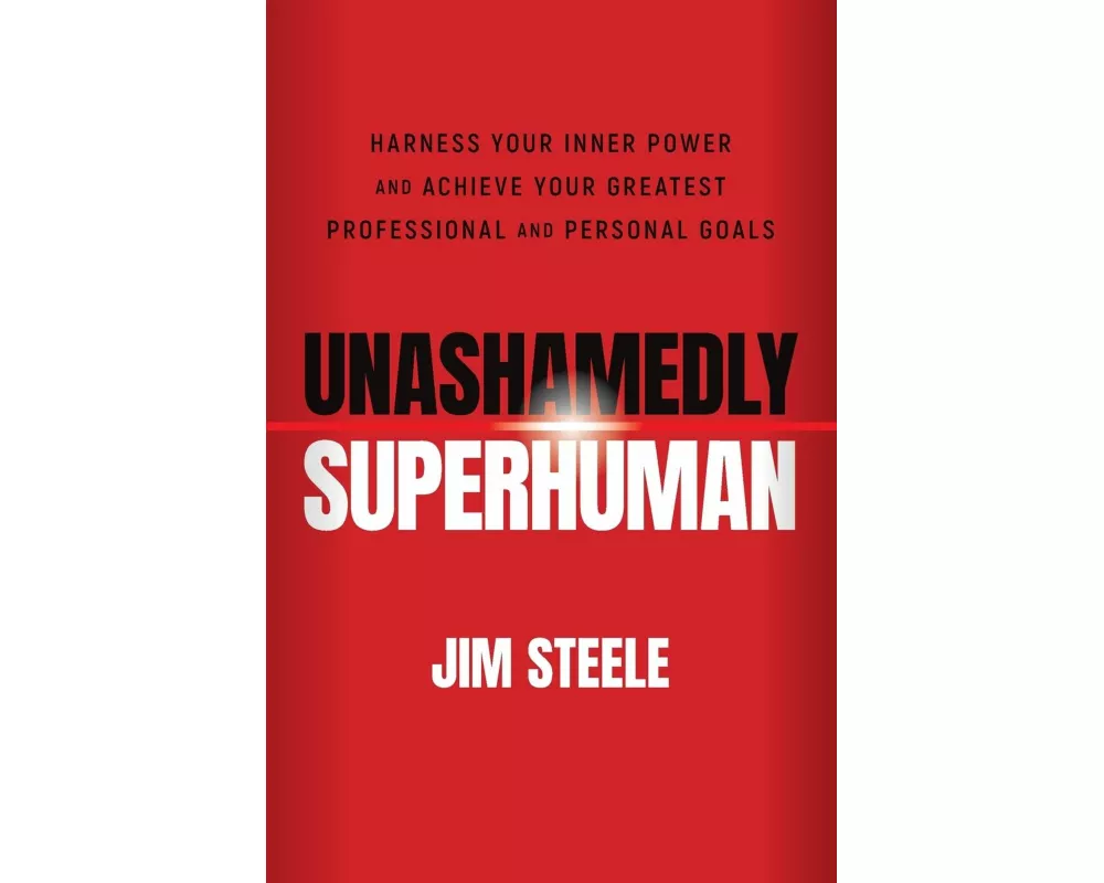 Unashamedly Superhuman