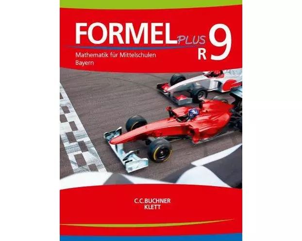 Formel PLUS 9 R. Ausgabe Bayern Mittelschule. Schülerbuch Klasse 9 (Kurs R)