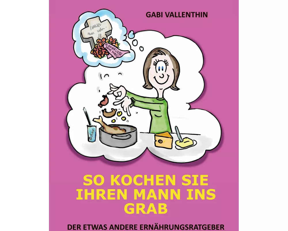So kochen Sie Ihren Mann ins Grab
