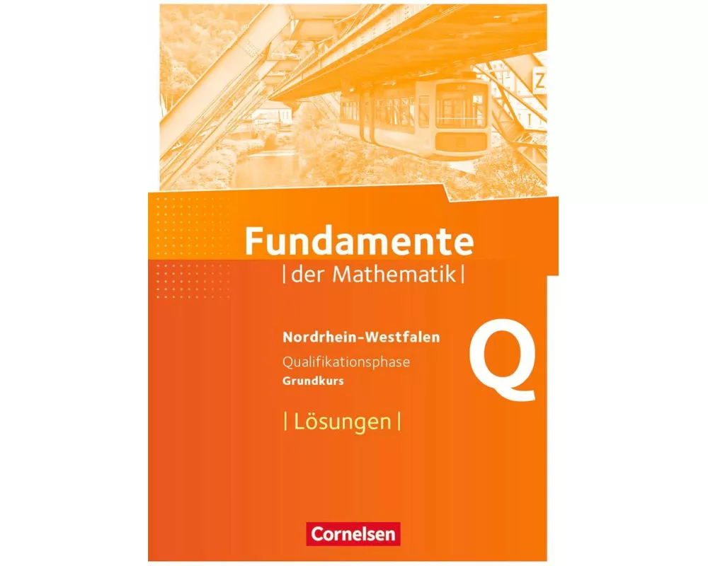 Fundamente der Mathematik, Nordrhein-Westfalen, Qualifikationsphase - Grundkurs, Lösungen zum Schülerbuch