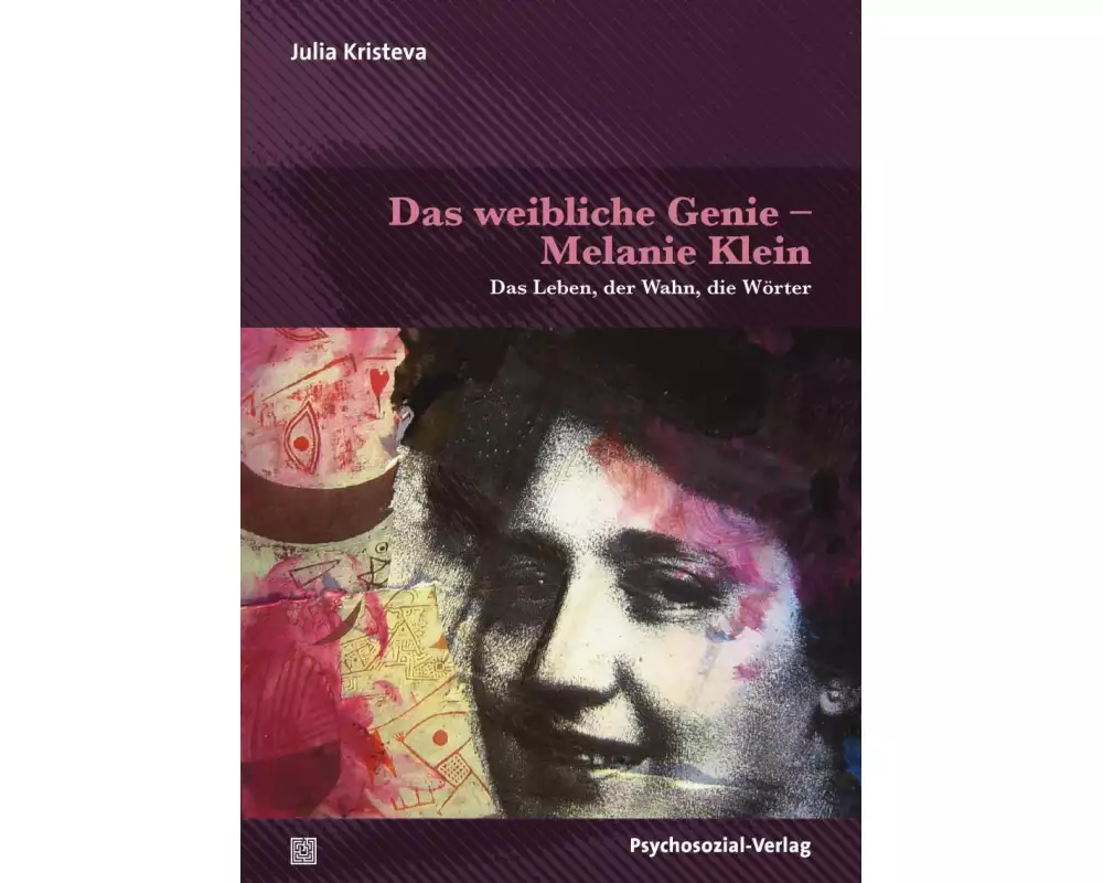 Das weibliche Genie - Melanie Klein
