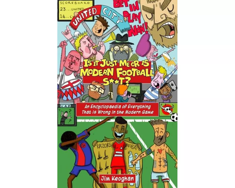 Is it Just Me or is Modern Football S**t?