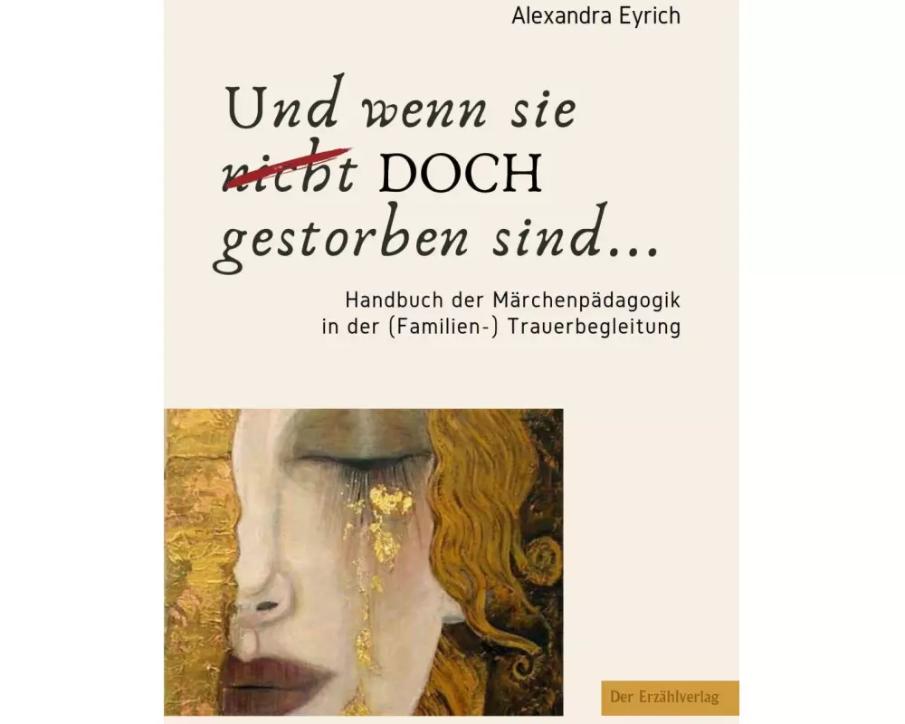 Und wenn sie nicht doch gestorben sind?