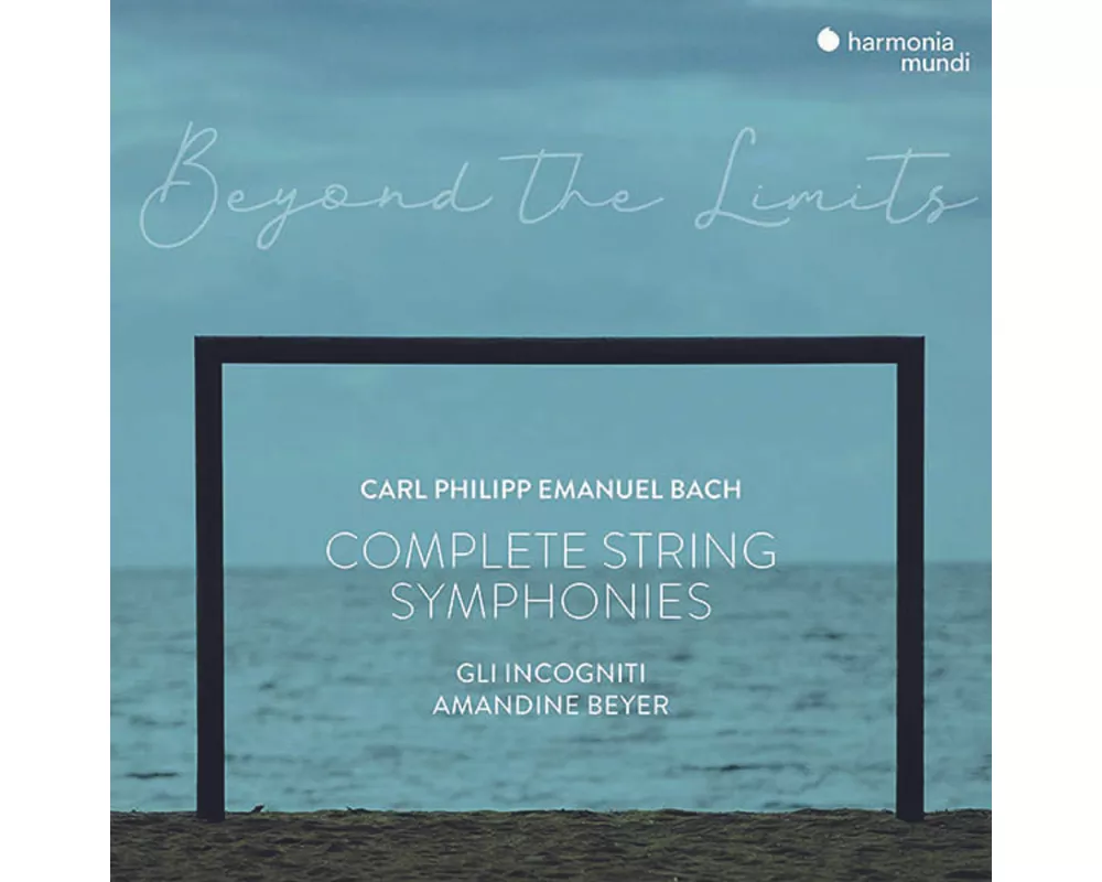 C.P.E. Bach: "Beyond the Limits" - Complete Sympho