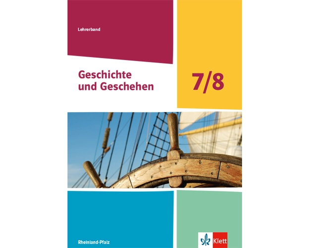 Geschichte und Geschehen 7/8. Lehrerband Klasse 7/8. Ausgabe Rheinland-Pfalz