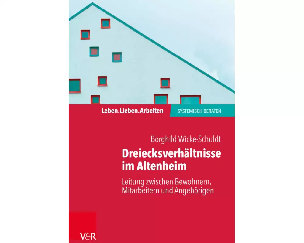 Dreiecksverhältnisse im Altenheim - Leitung zwischen Bewohnern, Mitarbeitern und Angehörigen