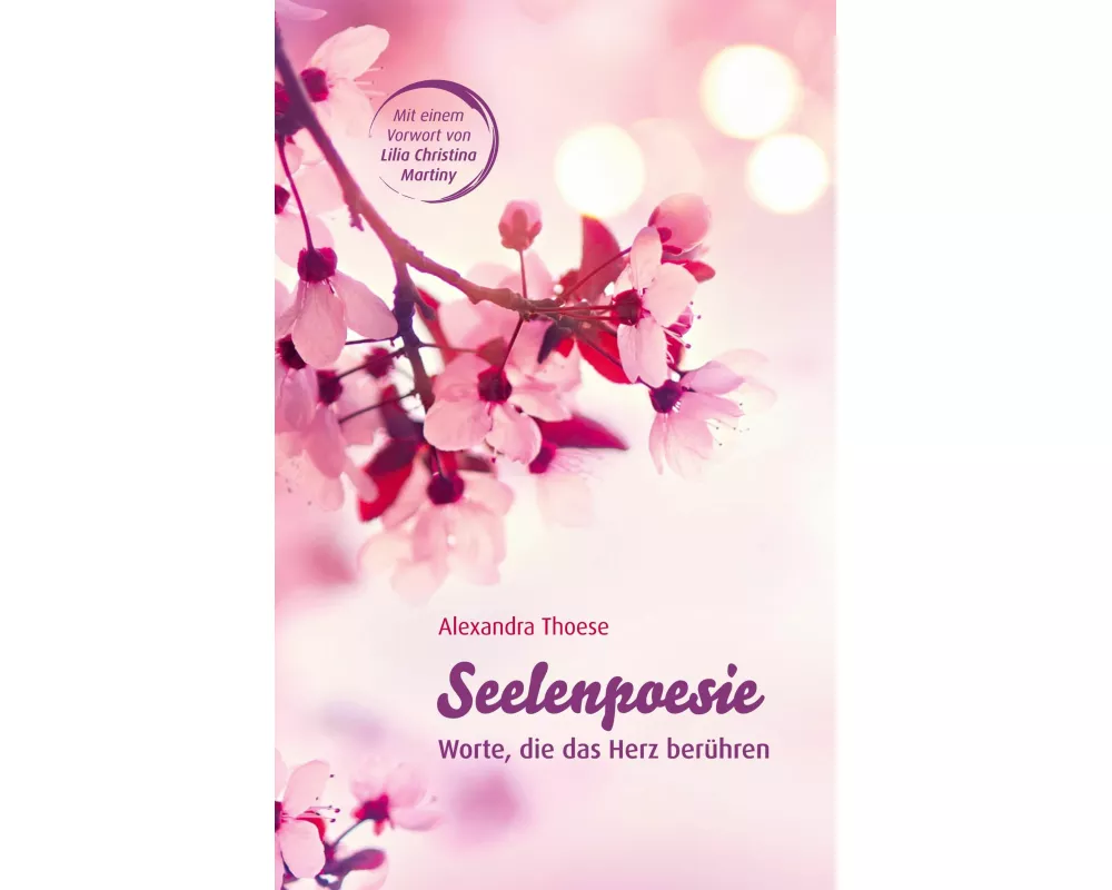 Seelenpoesie - Worte, die das Herz berühren