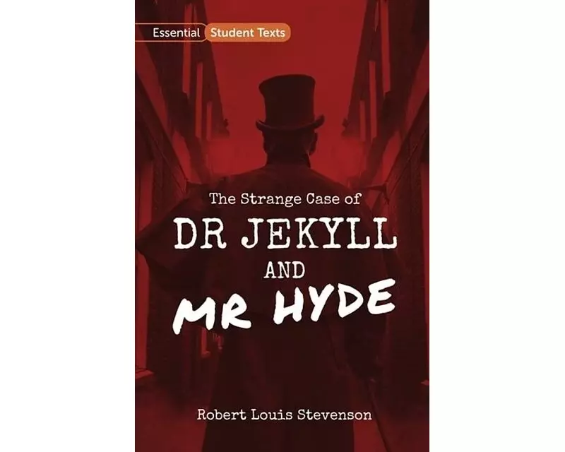 Essential Student Texts: The Strange Case of Dr Jekyll and Mr Hyde